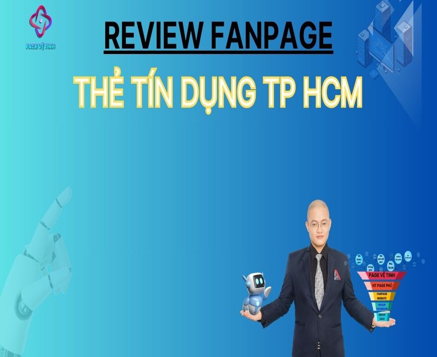 Review Fanpage Thẻ Tín Dụng Tp Hcm